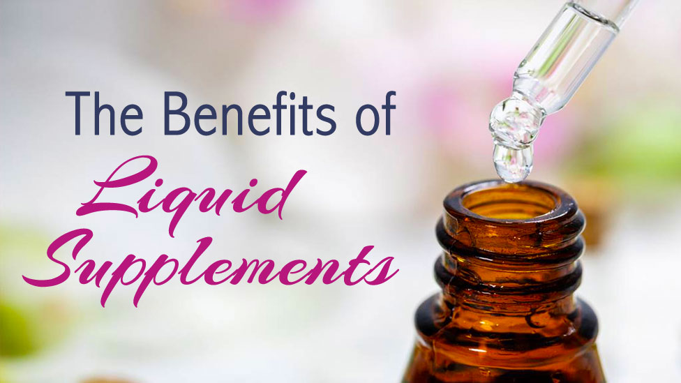 The Benefits of Liquid Supplements